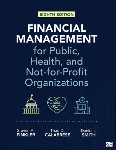 Financial Management for Public, Health, and Not-for-Profit Organizations