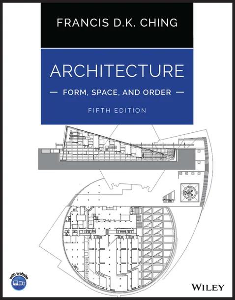 Architecture: Form, Space, and Order cover