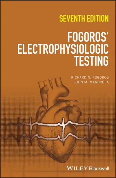 Fogoros' Electrophysiologic Testing cover