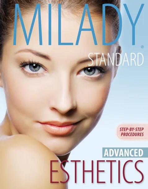 Milady's Standard Esthetics: Advanced Step-by-Step Procedures