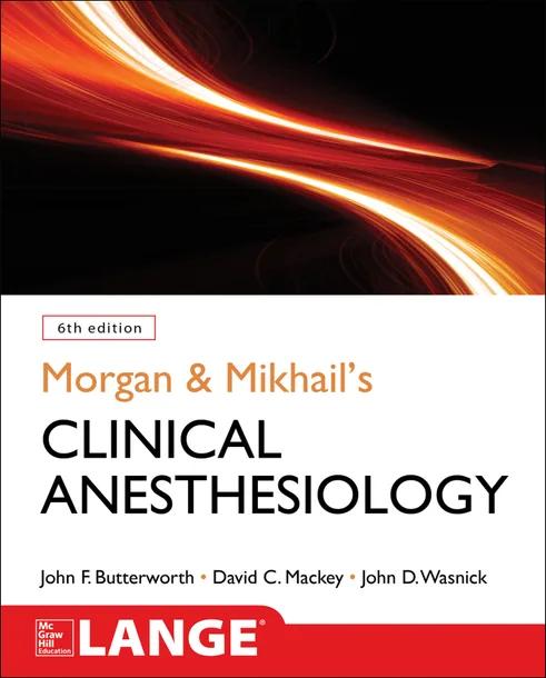 Morgan and Mikhail's Clinical Anesthesiology cover