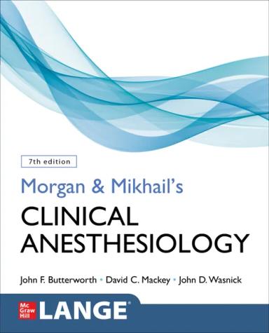 Morgan and Mikhail's Clinical Anesthesiology