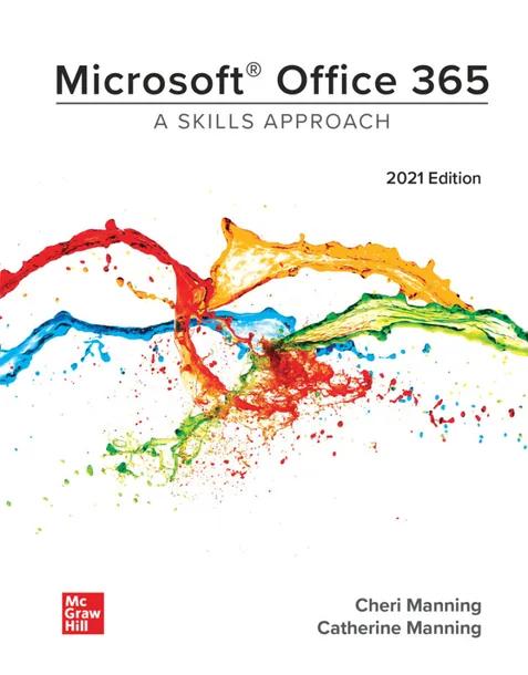 Microsoft Office 365: A Skills Approach, 2021 Edition cover