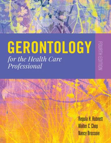 Gerontology for the Health Care Professional