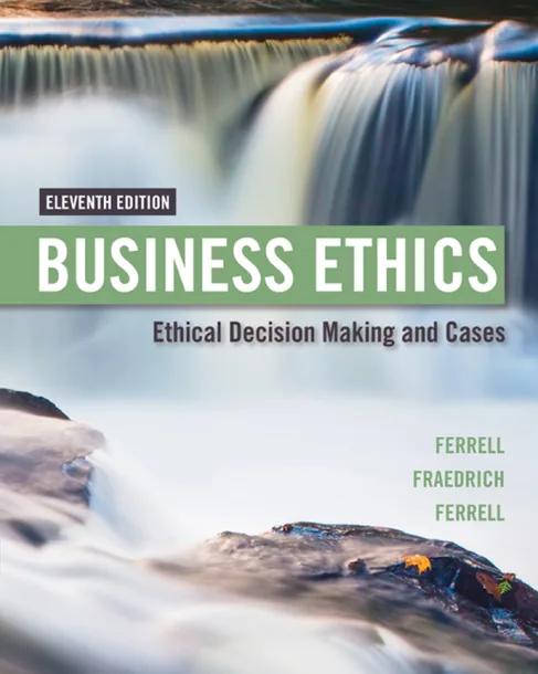 Business Ethics: Ethical Decision Making & Cases cover