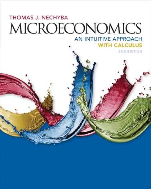 Microeconomics: An Intuitive Approach with Calculus cover