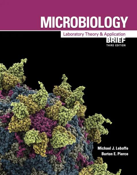 Microbiology: Laboratory Theory and Application, Brief, 3rd Edition