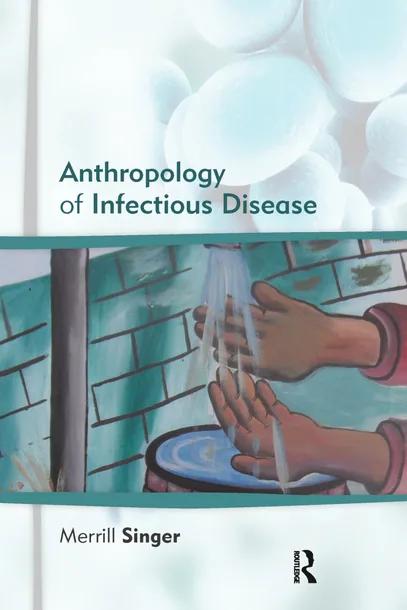 Anthropology of Infectious Disease cover