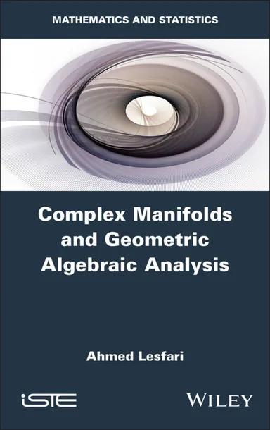 Complex Manifolds and Geometric Algebraic Analysis cover