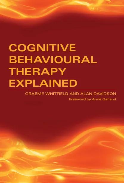 Cognitive Behavioural Therapy Explained