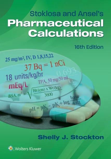 Stoklosa and Ansel's Pharmaceutical Calculations cover