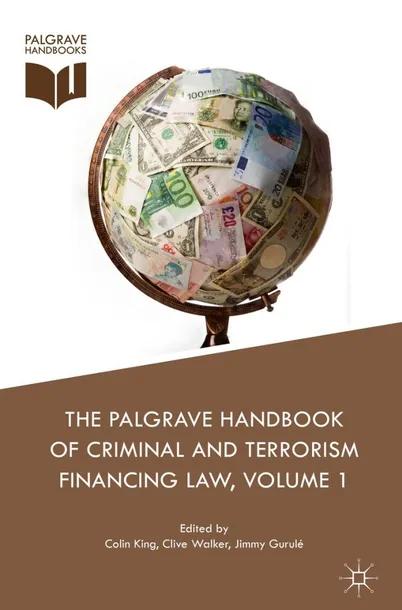 The Palgrave Handbook of Criminal and Terrorism Financing Law cover
