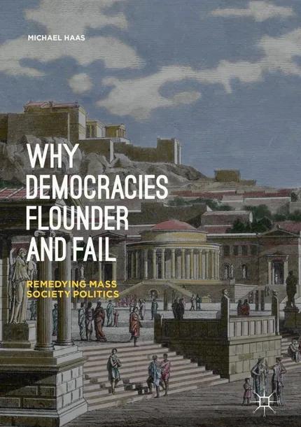 Why Democracies Flounder and Fail cover