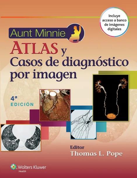Aunt Minnie's. Atlas y casos de diagnóstico por imagen cover